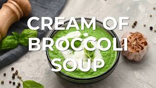 How to Make Cream Of Broccoli Soup [upl. by Lach]