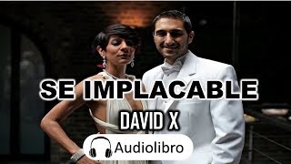 Se Implacable  De David X AudioLibro Completo [upl. by Glinys136]