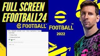 efootball HOW TO SWITCH TO FULL SCREEN IN efootball 2024  FIX efootball 2024 RESOLUTION ISSUE [upl. by Aleil83]