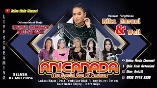 🔴LIVE ANICA NADA  DIAN ANIC   MALAM 07 MEI 2024  TAMBI LOR  SLIYEG  INDRAMAYU [upl. by Kaleena]