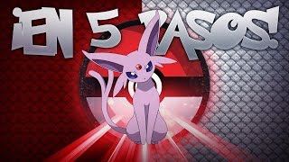 POKÉMON ¡ESPEON EN 5 PASOS New [upl. by Aneerehs574]