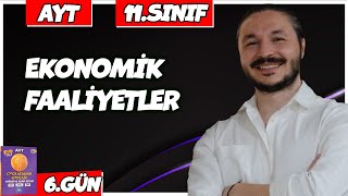 🌍 EKONOMİK FAALİYETLER KONU ANLATIMI 2025 🔴27 Günde AYT Coğrafya  6 🟡11sınıf coğrafya  6 [upl. by Blake]