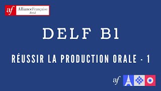 DELF B1  Comment réussir les épreuves de la production orale [upl. by Lesslie]