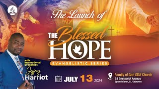 Sab July 13 2024  CJC Online Church  Blessed Hope Evangelistic Series Launch  330 PM [upl. by Farica]