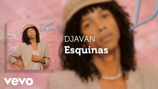 Djavan  Esquinas Áudio Oficial [upl. by Frieda]