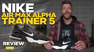 NIKE AIR MAX ALPHA TRAINER 5 REVIEW  The WORST Shoe Ive Reviewed [upl. by Enitsyrhc911]