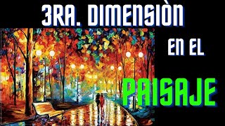 CÒMO LOGRAR LA 3RA DIMENSIÓN EN EL PAISAJE [upl. by Hainahpez]