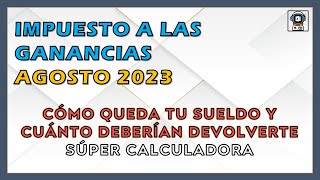 💥 AJUSTE en GANANCIAS AGOSTO 2023 PLANILLAS MENSUAL Y ANUAL para calcular impuesto y sueldo 💥 [upl. by Granny238]