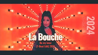 La Bouche  Be My Lover TBeat Edit 2024 [upl. by Cassella]