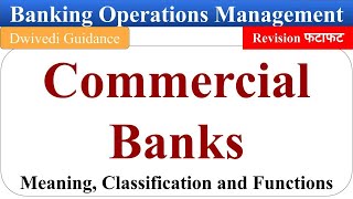 Commercial banks commercial banks and their functions types banking operations management [upl. by Iain]