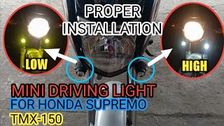 PROPER INSTALLATION OF MINI DRIVING LIGHT FOR TMX150HONDA SUPREMOROMEO OSCAR PH [upl. by Maddox401]