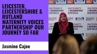 Leicester Leicestershire amp Rutland Maternity Voices Partnership our journey so far  Jasmine Cajee [upl. by Abroms510]