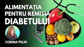 Alimentația pentru Remisia Diabetului de Tip 2  Corina Pelin nutriționistdietetician [upl. by Manaker]