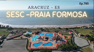 785  Centro de Turismo Social e de Lazer do SESC  Praia Formosa  Aracruz ES [upl. by Lacey566]