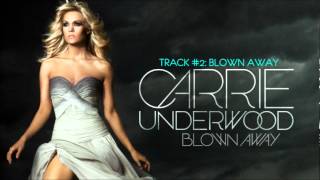 Carrie Underwood  Blown Away  Track 2 [upl. by Dianne]