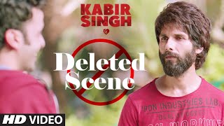 Deleted Scenes 2 Kabir Singh  Shahid Kapoor  Kiara Advani  Soham Majumdar  Sandeep Vanga [upl. by Riada]