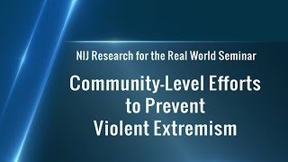 CommunityLevel Efforts to Prevent Violent Extremism [upl. by Constantine599]