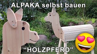 Alpaka  Holzalpaka  Holzpferd selber bauen  Anleitung DIY  Zwergenwerkstatt [upl. by Shirk]