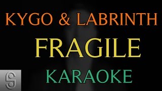 Kygo amp Labrinth  Fragile Instrumental KARAOKE with Lyrics [upl. by Chon]