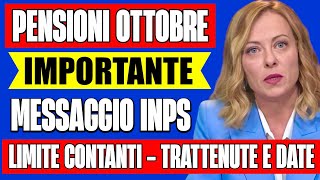 PENSIONI OTTOBRE IMPORTANTE MESSAGGIO INPS 👉 LIMITE CONTANTI CEDOLINO DATE E TRATTENUTE ✅ [upl. by Elletnuahs452]