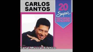 Carlos Santos 20 Super Sucessos Vol 1 Completo [upl. by Baxy]