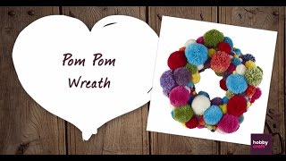 How to Make a Pom Pom Wreath  Hobbycraft [upl. by Ralaigh]