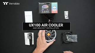 HOWTO Thermaltake UX100  AMD Bracket Installation [upl. by Eimiaj481]