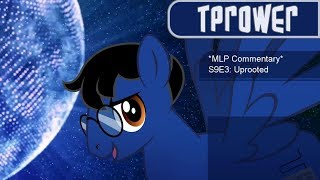 MLP Commentary S9E3 Uprooted ReUpload [upl. by Siesser581]