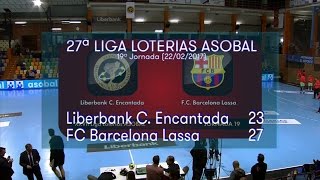 LIGA LOTERIAS ASOBAL J19 Liberbank C Encantada  FC Barcelona Lassa 23  27 [upl. by Lemahs518]