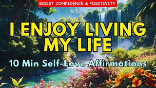 10 Min SelfLove Affirmations  Transform Your Mindset  Boost Confidence amp Positivity [upl. by Cotter]