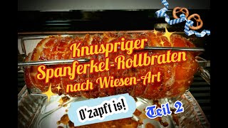 Folge 115 Knupriger SpanferkelRollbraten auf WiesenArt [upl. by Shea926]