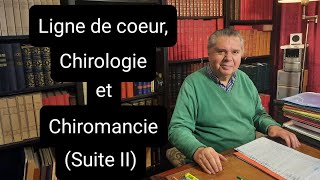 Chirologie et Chiromancie Ligne de coeur Suite II [upl. by Htaeh]