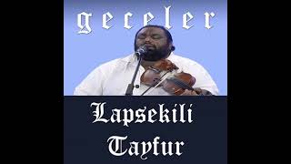 Lapsekili Tayfur  Geceler Opera Versiyon [upl. by Anileva]