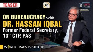 On Bureaucracy  Dr Hassan Iqbal  Former Federal Secretary  TWT  World Times Institute [upl. by Croteau]