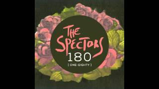 The Spectors  OneEighty official audio track [upl. by Nosila]