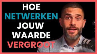 NETWERKEN  HOE ZET JE DAT IN OM JE WAARDE TE VERGROTEN © [upl. by Whiney]