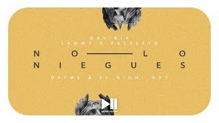 No Lo Niegues  Gaviria Ft Sammy amp Falsetto Lyric Video [upl. by Anaehs247]