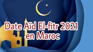 Date aid el fitr 2021 en Maroc [upl. by Selinski]