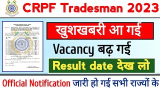 CRPF Recruitment 2023 Official Notice जारी Vacancy increasedResult DateCRPF tradesman amptechnical [upl. by Dole]