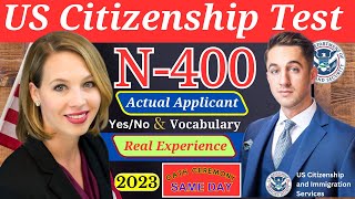 N400 Naturalization Interview 2023  US Citizenship Interview and Test with Actual Experience  N400 [upl. by Marentic]