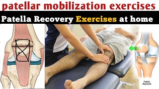 patellar mobilization exercises patella fracture recovery time after surgery knee bending exercise [upl. by Malinde]