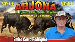 EMIRO CERRO Corralejas de Arjona 2014 [upl. by Ahsiekin723]