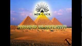 MDE Click  Visiones De Nefertiti [upl. by Aiuqram]