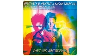 Véronique Vincent amp Aksak Maboul  quotChez les Aborigènesquot [upl. by Nirra]