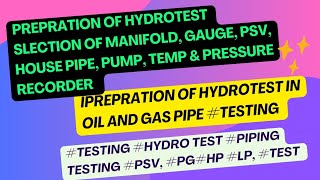 Preparation of Hydrotest in oil and Gas Piping How to Select a Manifold Gauge PSV hydrotestOil [upl. by Esele]