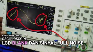 Oscilloscope FNIRSI 1014D blank dan sinyal cacat [upl. by Snoddy]