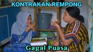 GAGAL PUASA  KONTRAKAN REMPONG EPISODE 779 [upl. by Hsot158]