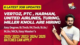 6 Exciting Job Updates  Vertoz PTC  Harman United Airlines Turing MillerKnoll are Hiring  FLM [upl. by Lemra]