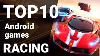 Top 10 Racing Games for Android 2018 1080p60fps [upl. by Darrin84]