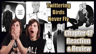 Twittering Birds Never Fly Chapter 47 Reaction amp Review [upl. by Nuahsad]